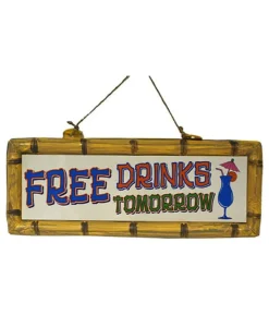 Free Drinks Tomorrow skilt