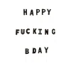 Happy Fucking Bday kagelys